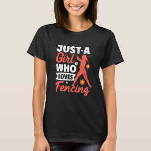 Camiseta Solo una chica que ama la esgrima Deporte femeni