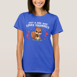 Camiseta Solo Una Chica Que Ama Las Ardillas Divertido