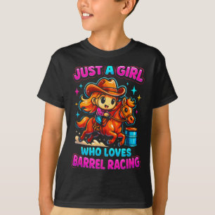 Camiseta Sólo una chica que ama las carreras de barriles de