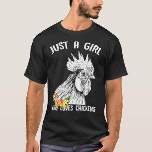 Camiseta Solo Una Chica Que Ama Las Gallinas Para Las Chica