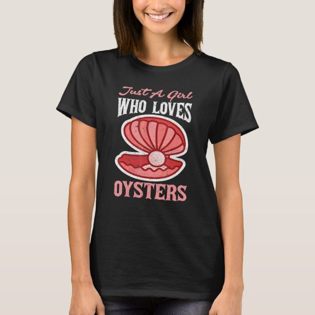 Camiseta Sólo Una Chica Que Ama Las Ostras (Anverso)