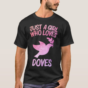 Camiseta Sólo Una Chica Que Ama Las Palomas Por Las Mujeres