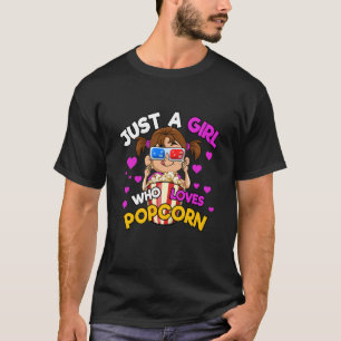 Camiseta Sólo una chica que ama las palomitas de maíz