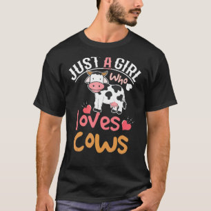Camiseta Solo una chica que ama las vacas Vacas lindas para