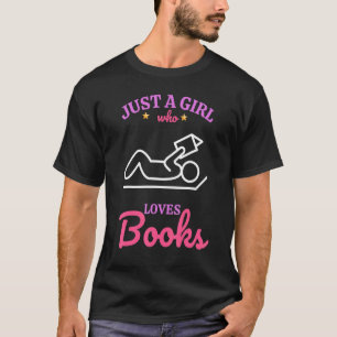 Camiseta Sólo una Chica que ama libros que las mujeres leen