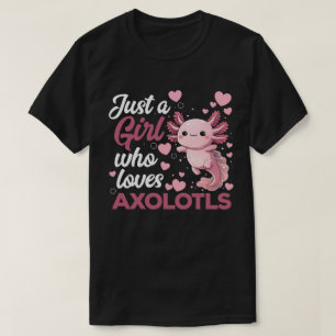 Camiseta Solo una chica que ama los ajolotes Cute Kawaii Aj