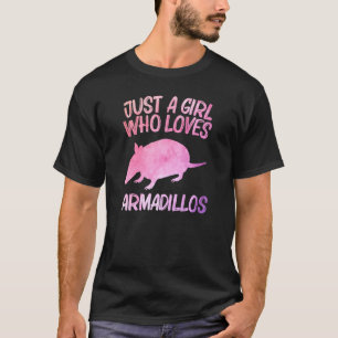Camiseta Solo Una Chica Que Ama Los Armadillos Para Las Ani