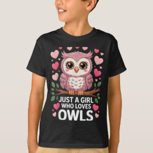 Camiseta Sólo una chica que ama los búhos Amante de animale