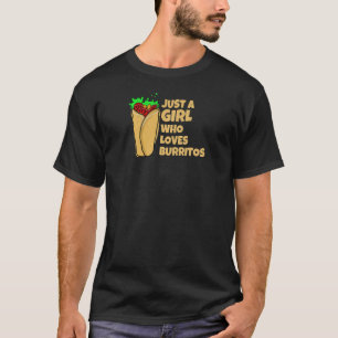 Camiseta Solo una chica que ama los burritos