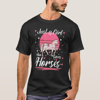 Camiseta Sólo una Chica que ama los caballos por las mujere
