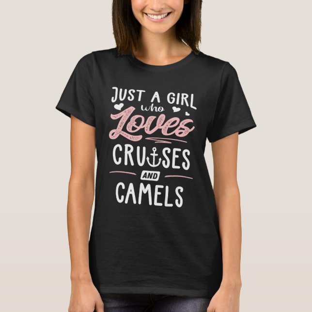Camiseta Sólo Una Chica Que Ama Los Cruceros Y Camellos De  (Anverso)