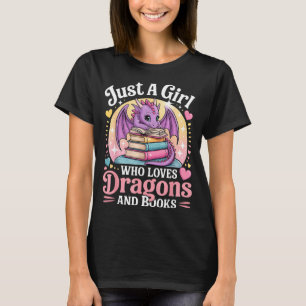 Camiseta Sólo Una Chica Que Ama Los Dragones Y Libros Fanta