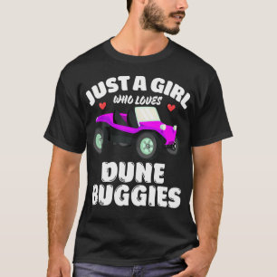 Camiseta Sólo una chica que ama los Dune Buggies Amor por D