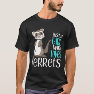 Camiseta Sólo Una Chica Que Ama Los Ferretes Por Las Chicas