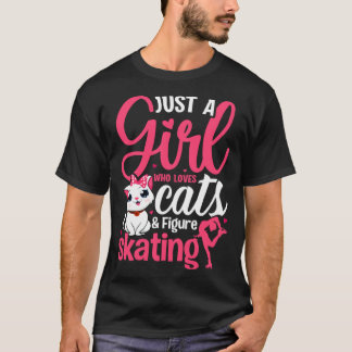 Camiseta Sólo una chica que ama los gatos y el patinaje sob