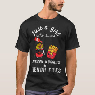 Camiseta Sólo Una Chica Que Ama Los Nuggets De Pollo Y Las 