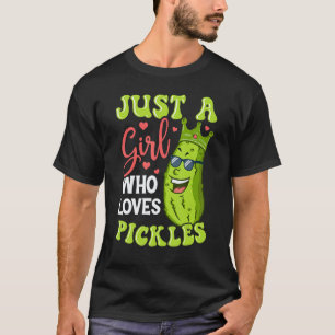 Camiseta Sólo Una Chica Que Ama Los Pickles - Pepino Vegano