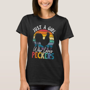 Camiseta Sólo una chica que ama los picoteadores Granjera