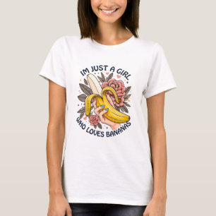 Camiseta Sólo una chica que ama los plátanos