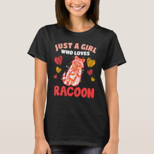 Camiseta Solo Una Chica Que Ama Mapache Lindos Mapaches Loc