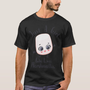 Camiseta Sólo una chica que ama Marshmallow Cute Marshmallo