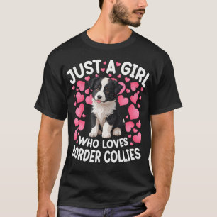 Camiseta Sólo Una Chica Que Ama Mujeres Chicas Border Colli