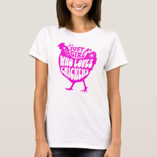 Camiseta Solo una chica que ama pollos Rosa para mujeres 