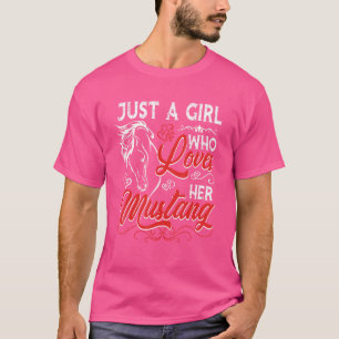 Camiseta Sólo una Chica que ama su caballo de Mustang