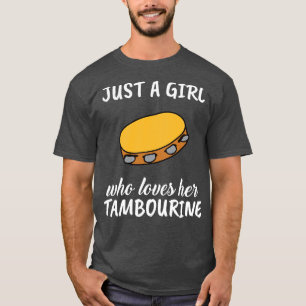 Camiseta Sólo Una Chica Que Ama Su Pandereta