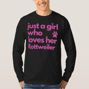 Camiseta Sólo Una Chica Que Ama Su Rottweiler 4