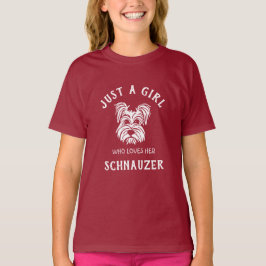Camiseta Sólo una chica que ama su Schnauzer