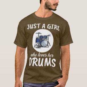 Camiseta Sólo una Chica que ama sus tambores