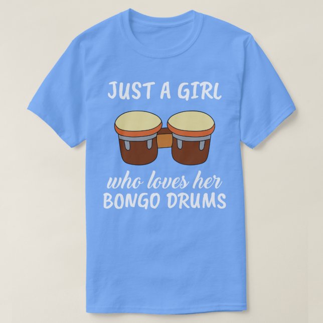 Camiseta Sólo una Chica que ama sus tambores de Bongo (Diseño del anverso)