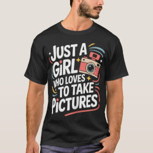 Camiseta Solo Una Chica Que Ama Tomar Fotos