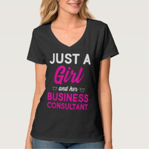 Camiseta Sólo Una Chica Y Su Consultora De Negocios