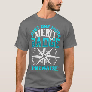 Camiseta Sólo una insignia más de mérito Scouting