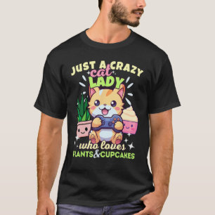 Camiseta Sólo una loca dama de gato que ama las plantas pas