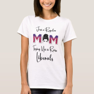 Camiseta Sólo una madre común y corriente intenta no criar