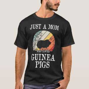 Camiseta Solo una madre que ama a los cerdos de Guinea Prem