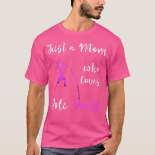 Camiseta Sólo una madre que ama el refugio de pole Mama Pol