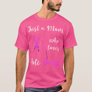 Camiseta Sólo una madre que ama el refugio de pole Mama Pol