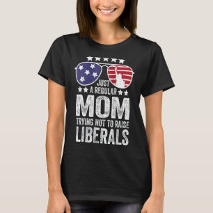 Camiseta Sólo Una Madre Regular Intenta No Criar Liberales