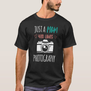 Camiseta Solo una mamá a la que le encanta la fotografía fo