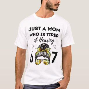 Camiseta Solo una mamá cansada de escuchar 67 Memes diverti