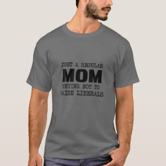 Camiseta Sólo una mamá común y corriente tratando de no cri