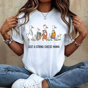 Camiseta Solo una mamá gansa de queso de cuerda