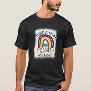 Camiseta Solo Una Mamá Que Acepta Entender Que Ama A La Mad