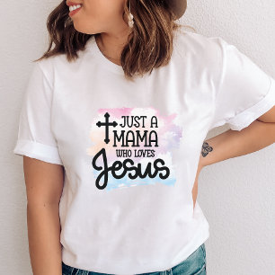 Camiseta Sólo una mamá que ama a Jesús