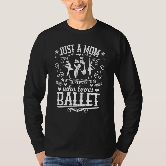 Camiseta Solo una mamá que ama a la bailarina de ballet Bal (Anverso)