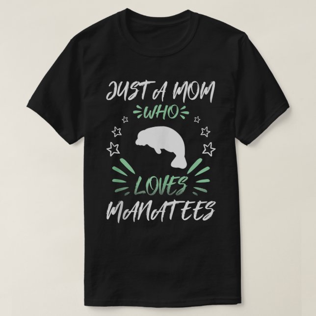 Camiseta Sólo una mamá que ama a los manatíes (Diseño del anverso)